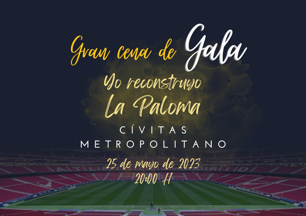 virgenlapaloma's tweet photo. ¿Tienes planes para el 25 de mayo? Desde #YoReconstruyoLaPalonn hemos preparado una cena de gala en el estadio #civitasmetropolitano con música y más sorpresas. Escribe a cenadegala@reconstruyelapaloma.es y hazte con tu entrada!
¡Gracias a @atleticodemadrid por hacerlo posible! https://t.co/Na7doPGjU7