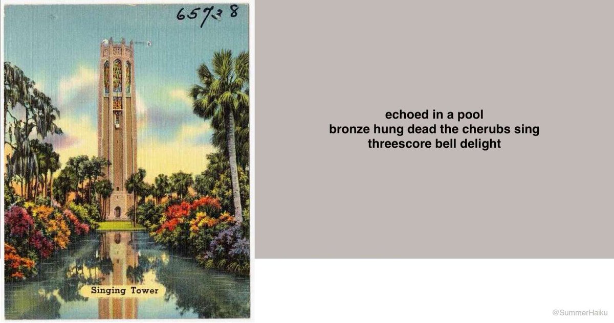 SummerHaiku's tweet photo. echoed in a pool
bronze hung dead the cherubs sing
threescore bell delight
#Spring2023 #Haiku #GreetingsFrom #Florida #SingingTower https://t.co/ifPu3tUnRI