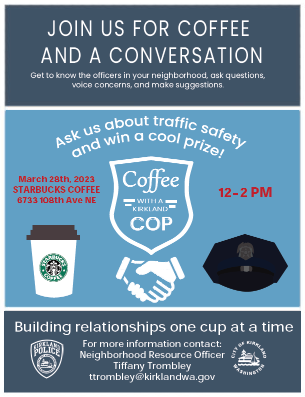 KirklandWAPD's tweet image. Kirkland PD is teaming up with Houghton Starbucks for a Coffee With A Cop 👮event! March 28 from 12-2PM. Join us for conversation &amp;amp; a cup of coffee☕️ #coffeewithacop #targetzero