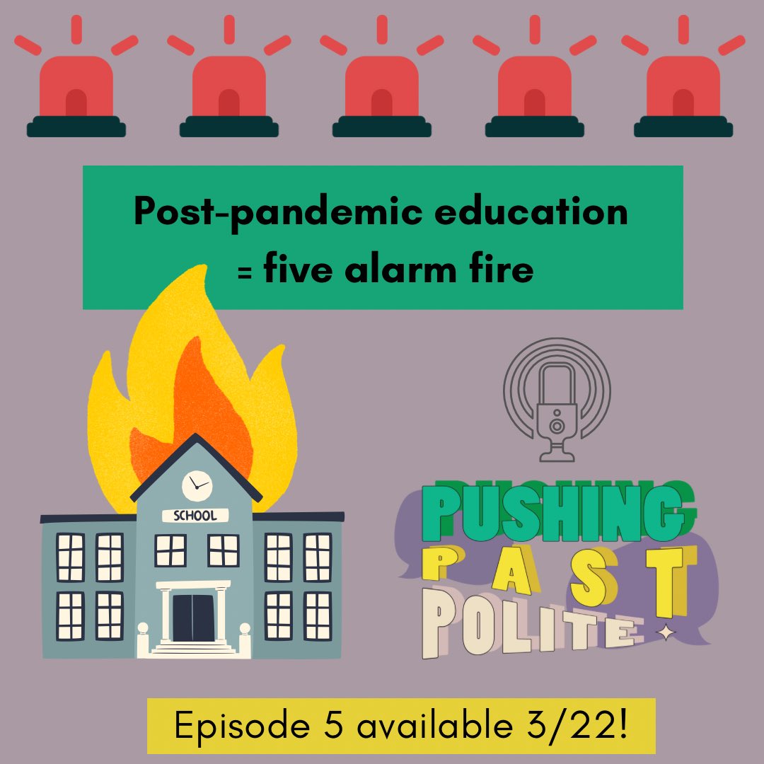 PushPastPolite's tweet photo. Our #educator friends are struggling because our system is a five alarm fire. Episode 5 dives into some of the challenges - and immediate term ways we can support those on the front lines. #podcast #education #edutwitter #friendshipgoals #dialogue @laurakassner https://t.co/BrHQEzjsDD