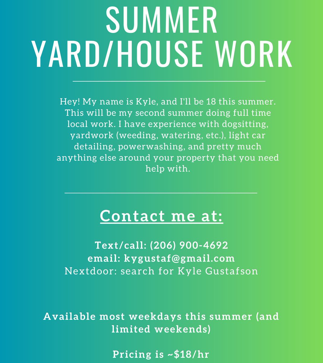 kylegustaf's tweet image. Need help with yard/house work, dog care, watering, etc. this summer? I'll be offering my services for the second summer in a row, ~$18/hr (min wage). If you need help with anything from car detailing to weeding to dog care, feel free to contact me (info below)! #wawx #seattle