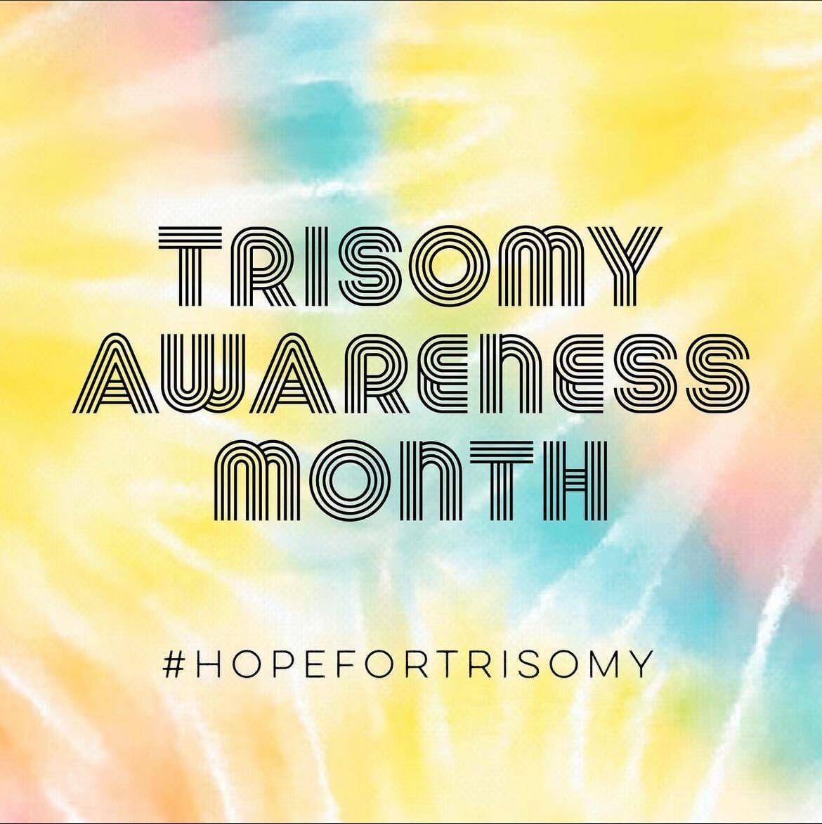 March is #TrisomyAwarenessMonth!  #HopeForTrisomy  1/4