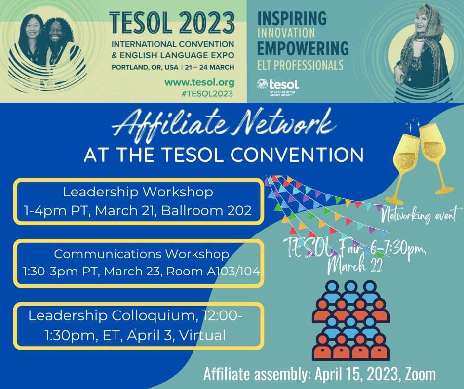 Dear Affiliates representatives,
You don’t want to miss these Affiliate Network events if you are attending TESOL 2023 in Portland!
Hope to see many of you virtually at the Leadership Colloquium and the Affiliate Assembly!
#TESOL2023 #tesolanpc #tesolaffiliates