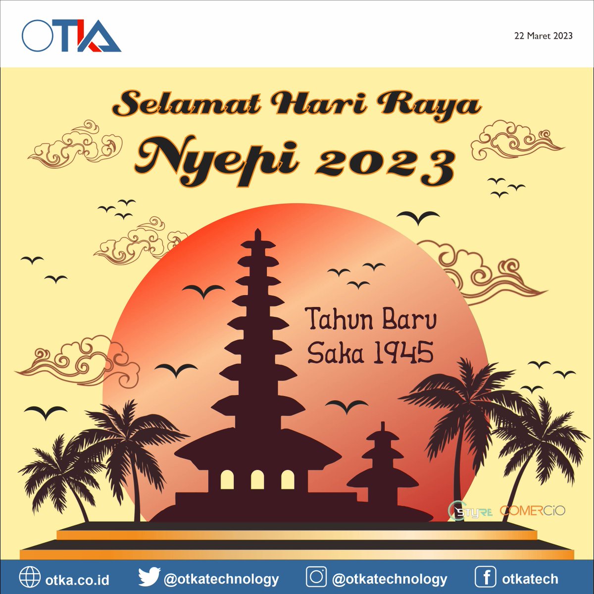 otkatechnology's tweet photo. Dalam heningnya Nyepi, semoga damai dan rezeki selalu menyertai. Selamat Hari Raya Nyepi Tahun Baru Saka 1945. 

#nyepi2023 #tahunsaka1945 #harirayanyepi https://t.co/q4hDtlPjuA