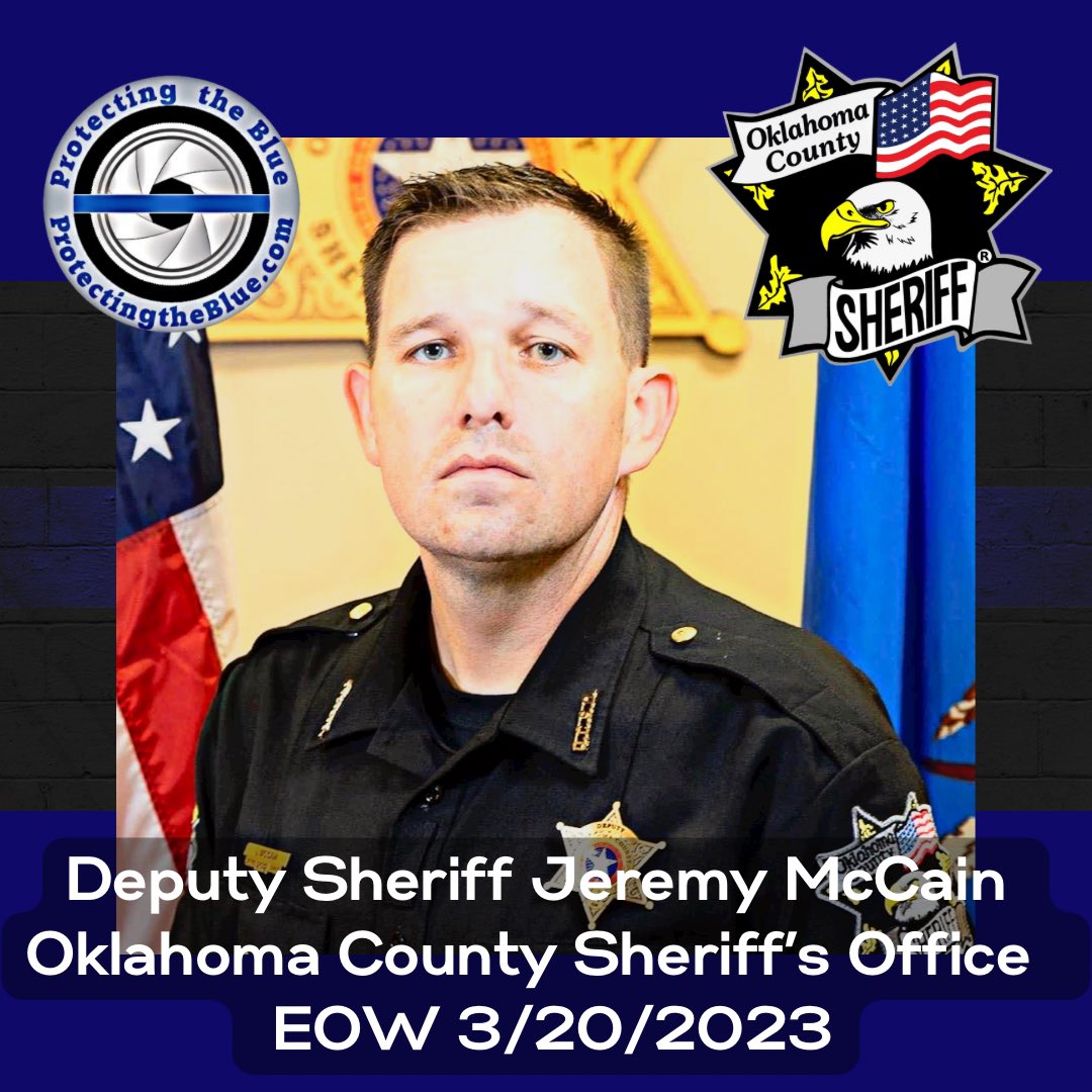 1/2 RIP. Oklahoma Deputy Sheriff Jeremy McCain succumbed to his injuries sustained ten days earlier when his patrol vehicle struck a partially open gate at low speed. The gate crashed through the windshield pinning him in his unit.  He is survived by his son.