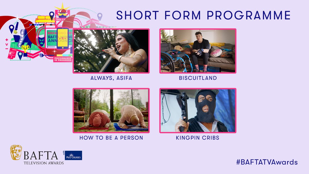 Next up are the Short Form Programme nominees 👏

ALWAYS, ASIFA 
BISCUITLAND 
HOW TO BE A PERSON 
KINGPIN CRIBS 

#BAFTATVAwards with @pandocruises