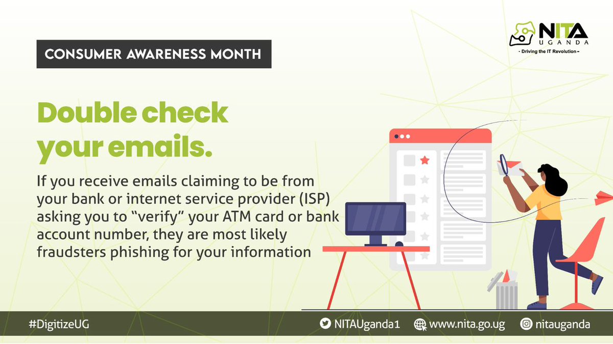 Consumer Awareness Campaign:
Always crosscheck any information you receive from your phone, email or bank before acting on it. Fraudsters exist.

#DigitizeUg @azawedde @MosesWatasa @GovUganda @AnitahAmong @Parliament_Ug @UgandaMediaCent @Rita_Kanya @Wodngoo1 @dickson_namisi