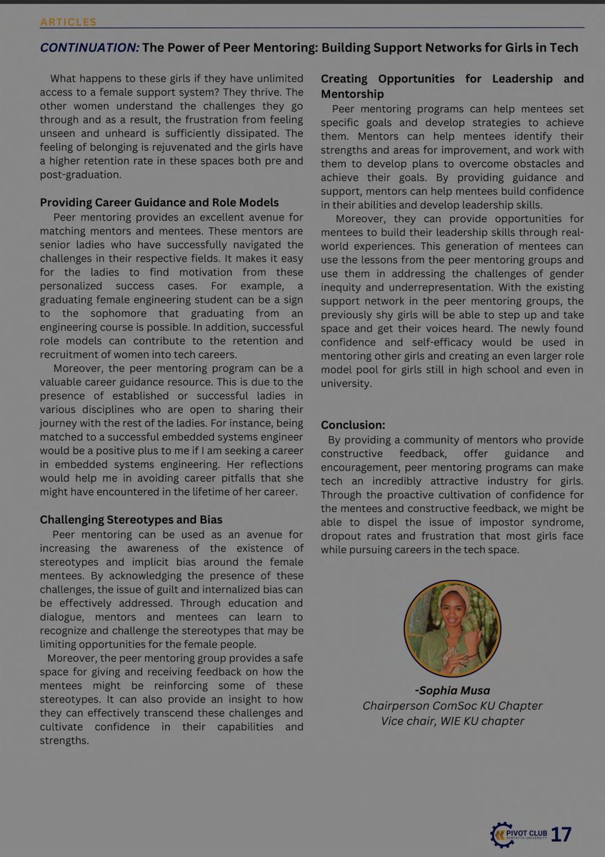 I guess I ought to add ' writer' to my bio immediately.
Courtesy of Pivot Club KU Magazine:
I got my article published on Peer Mentoring as an avenue for supporting girls pursuing careers in tech.
#Writer #articles #magazines