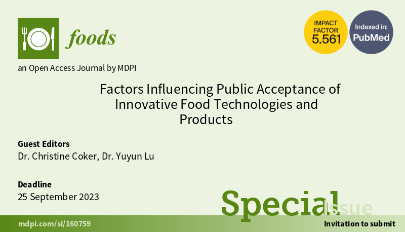 Foods_MDPI's tweet photo. #mdpifoods

🥳🥳Welcome to contribute to this special issue "Factors Influencing #Public #Acceptance of #Innovative #Food Technologies and Products"

Guest Editors: Dr. Christine Coker, Dr. Yuyun Lu

Deadline: 25 September 2023

📌Link: https://t.co/Fot1waOsLH https://t.co/MjlMTzC9Yk