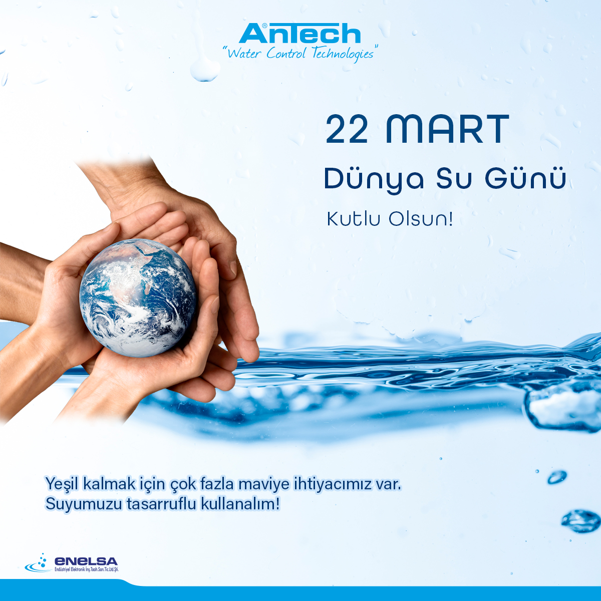 22 Mart Dünya Su Günü Kutlu Olsun!

#22MartDünyaSuGünü #Enelsa #Antech #Sugünü