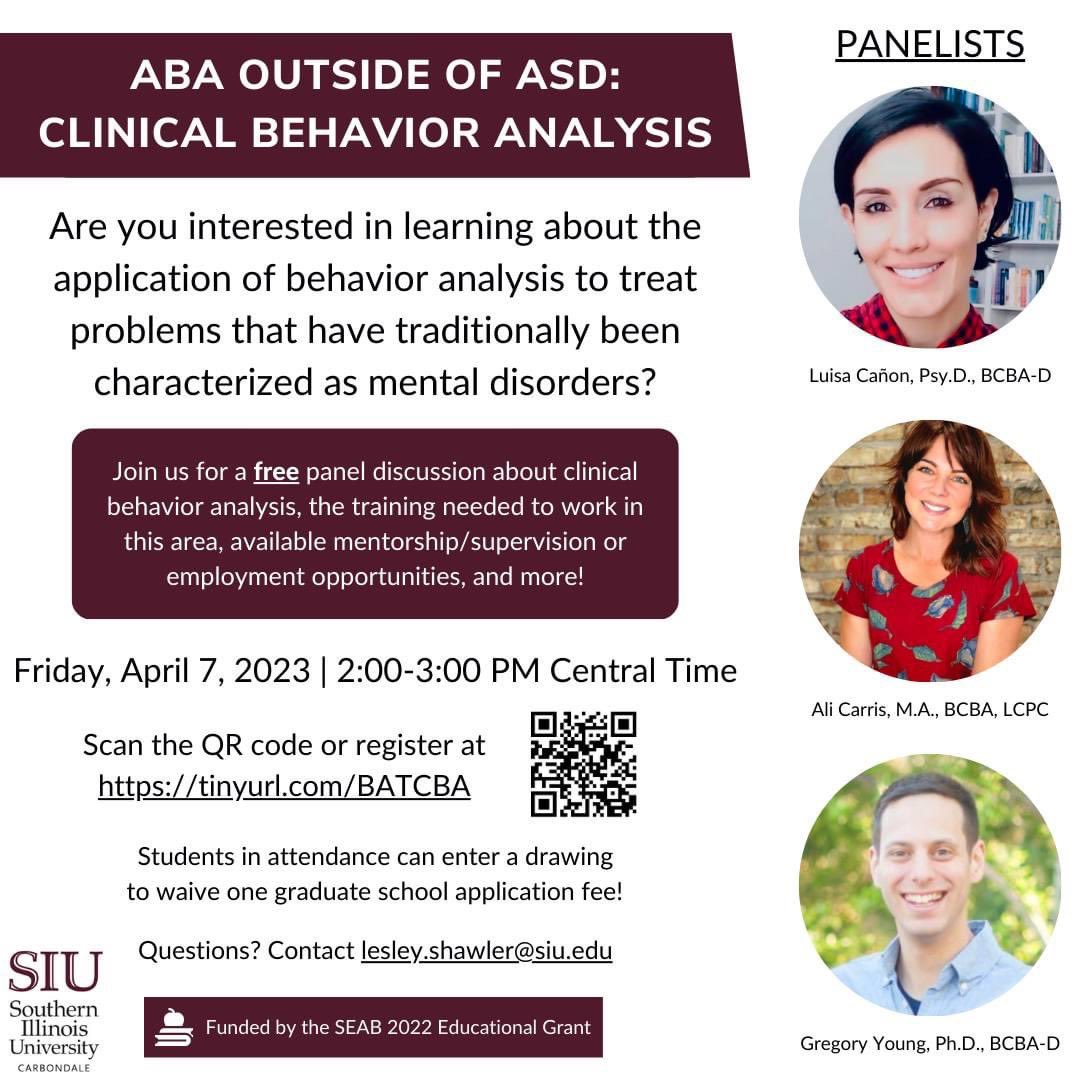 Happy to announce the first "ABA Outside of ASD" panel, which will be on clinical behavior analysis!

Date: Friday, April 7, 2023
Time: 2:00-3:00 pm CST
Location: Zoom
Registration: tinyurl.com/BATCBA
Questions: lesley.shawler@siu.edu