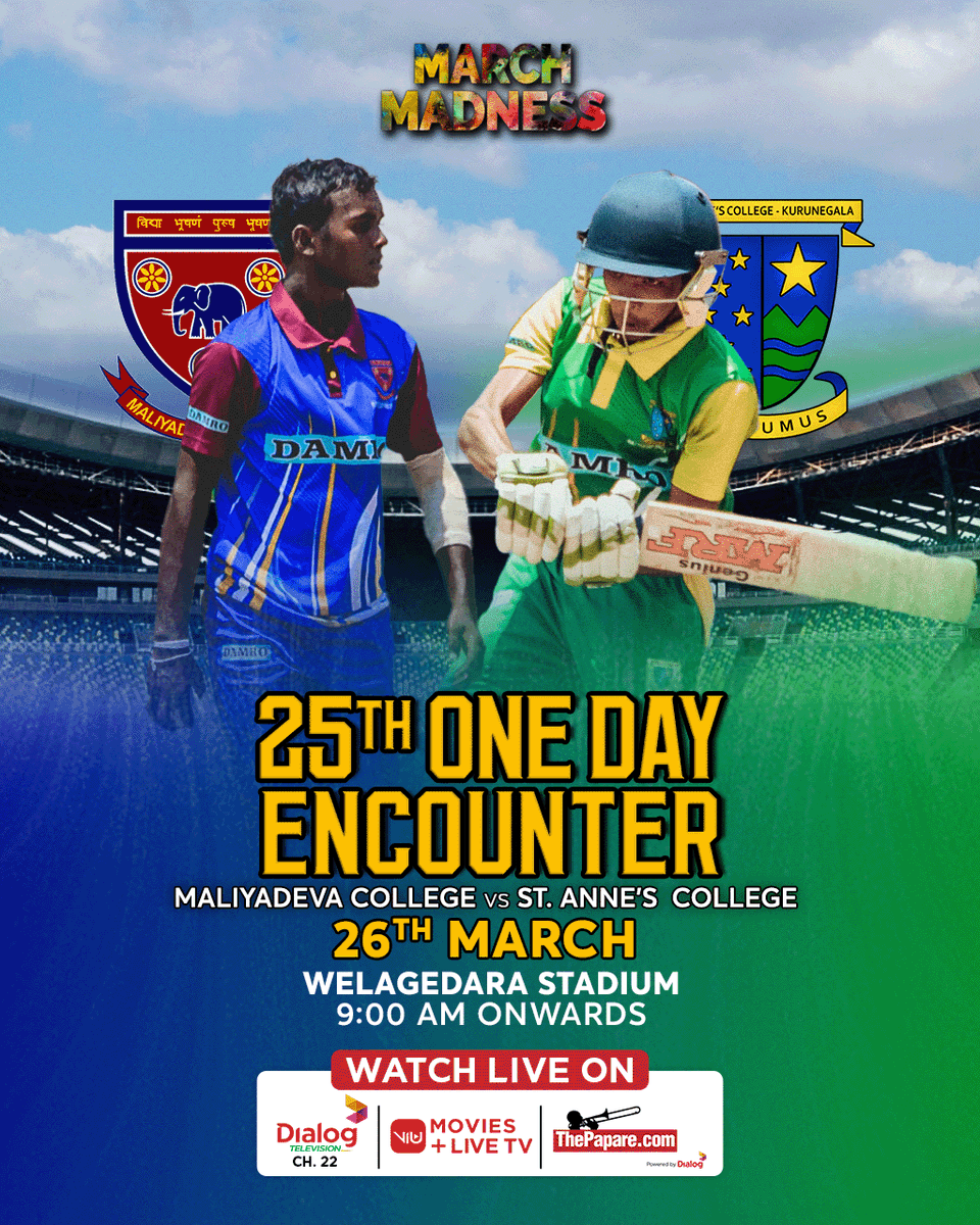 ThePapareSports's tweet photo. 25th one day encounter between Maliyadeva College &amp; St. Anne's College will be played on 26th March at Welagedara Stadium.

#MarchMadness #BattleoftheRocks #MCKvSACK https://t.co/qPFW408bEh