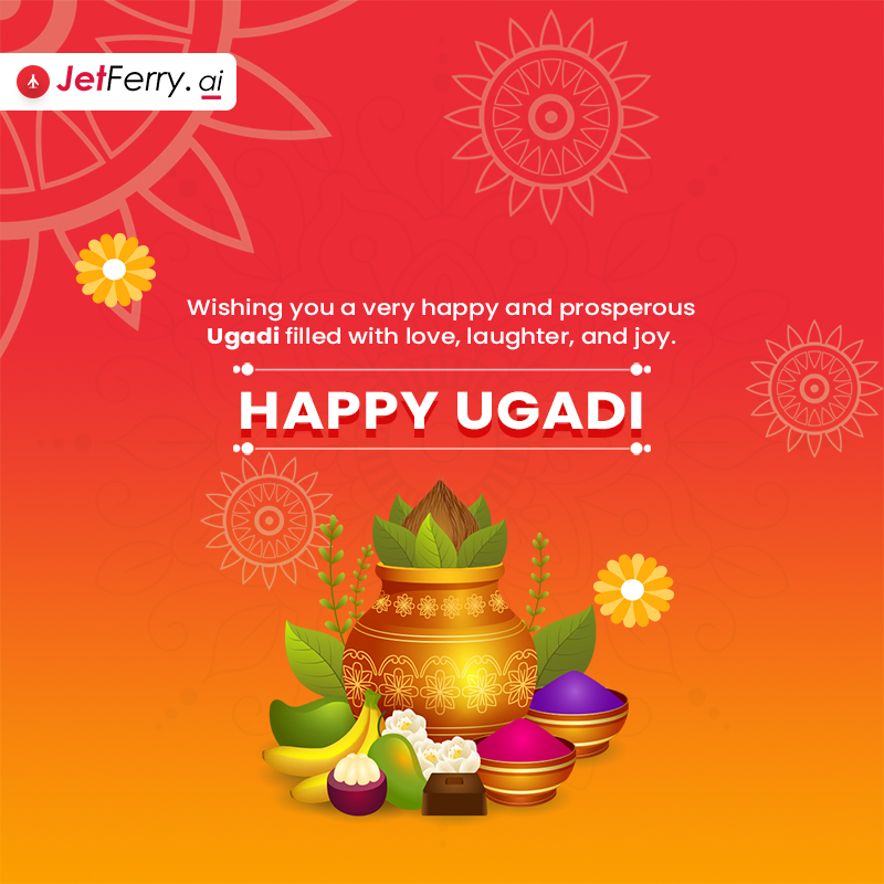 JetFerry's tweet photo. I hope you enjoy this Ugadi with your better health, increased wealth and blooming prosperity for you and your family! https://t.co/kpJDHwvSue