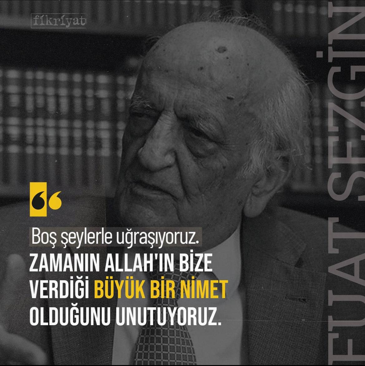 "Boş şeylerle uğraşıyoruz. Zamanın Allah'ın bize verdiği büyük bir nimet olduğunu unutuyoruz."

#FuatSezgin 🌹