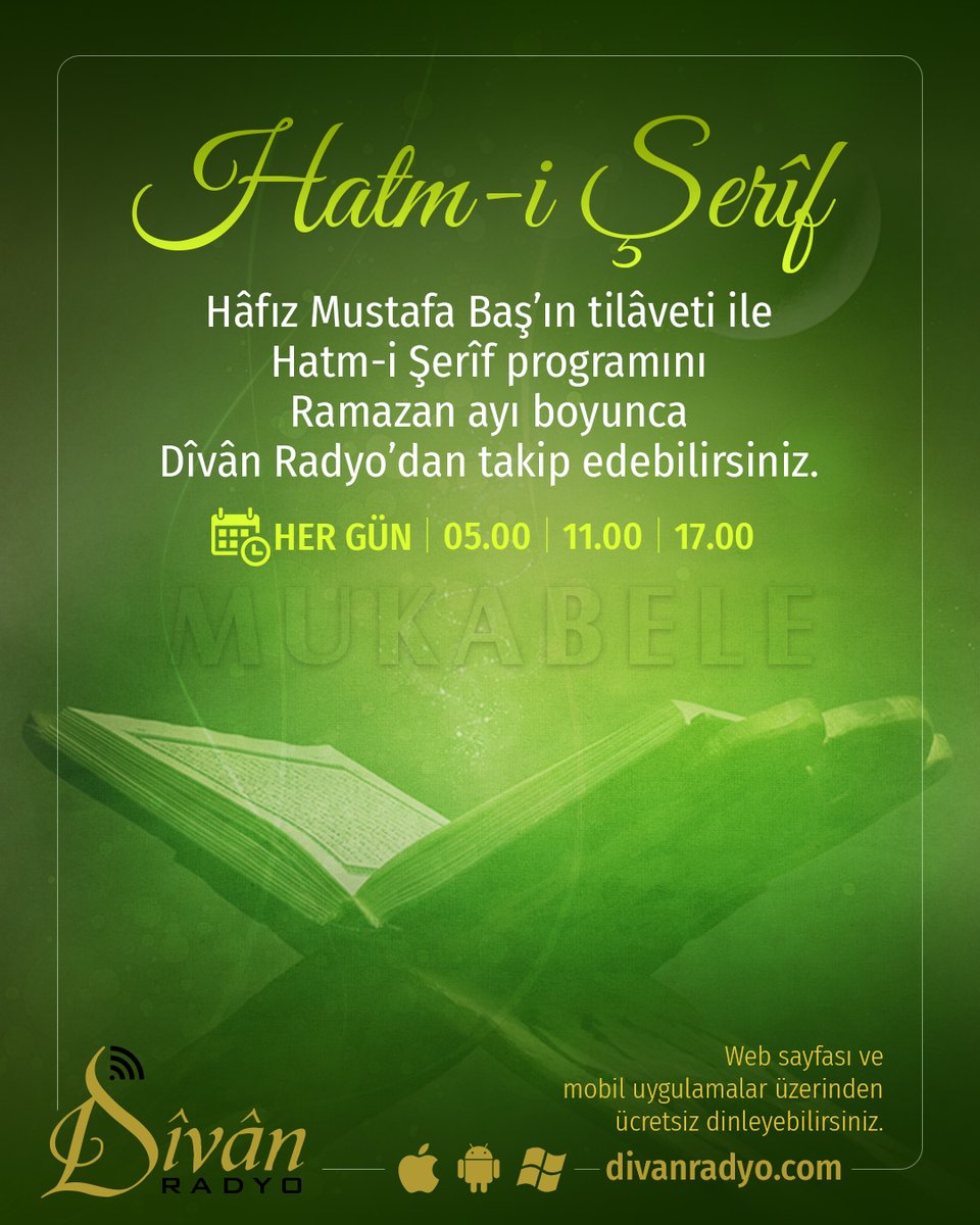 ❝Dîvân Radyo'da Mukâbele❞

▪ Hâfız Mustafa Baş’ın tilâveti ile "Hatm-i Şerîf" programını Ramazan ayı boyunca Dîvân Radyo’dan takip edebilirsiniz.

⏰ Hergün | 05.00 | 11.00 | 17.00

📌Web ➡ divanradyo.com
📌Mobil📲 onelink.to/divanradyo

#DivanRadyo