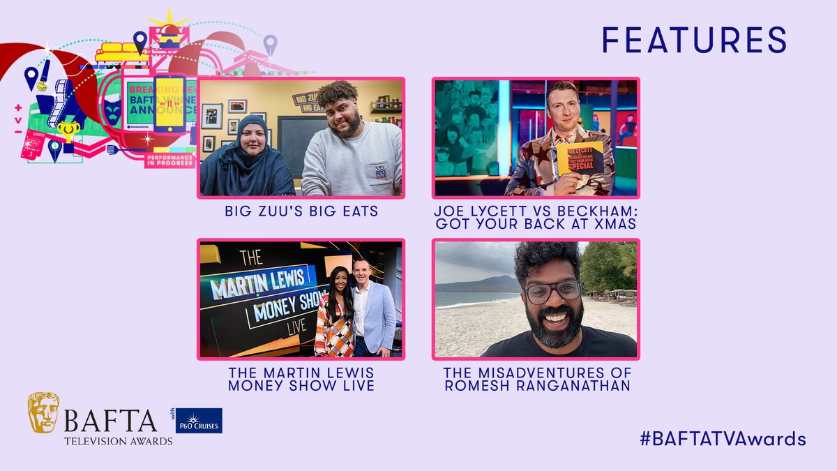 🌟Our Features nominees🌟

BIG ZUU'S BIG EATS 
JOE LYCETT VS BECKHAM: GOT YOUR BACK AT XMAS 
THE MARTIN LEWIS MONEY SHOW LIVE 
THE MISADVENTURES OF ROMESH RANGANATHAN

#BAFTATVAwards with <a href="/pandocruises/">P&O Cruises</a>