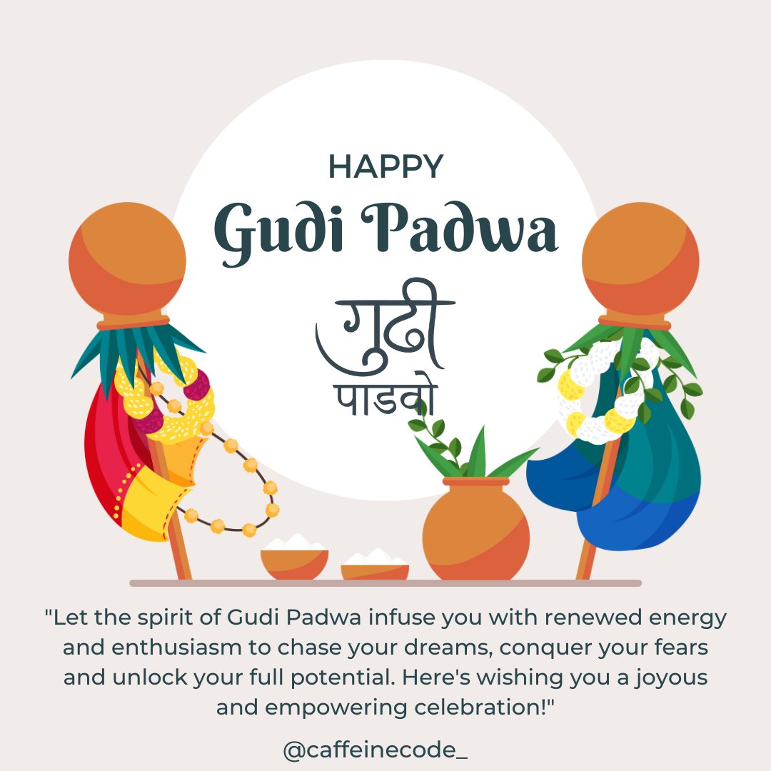 caffeinecode_'s tweet image. &quot;Let the spirit of Gudi Padwa infuse you with renewed energy and enthusiasm to chase your dreams, conquer your fears and unlock your full potential. Here&apos;s wishing you a joyous and empowering celebration!&quot;
#HappyGudiPadwa