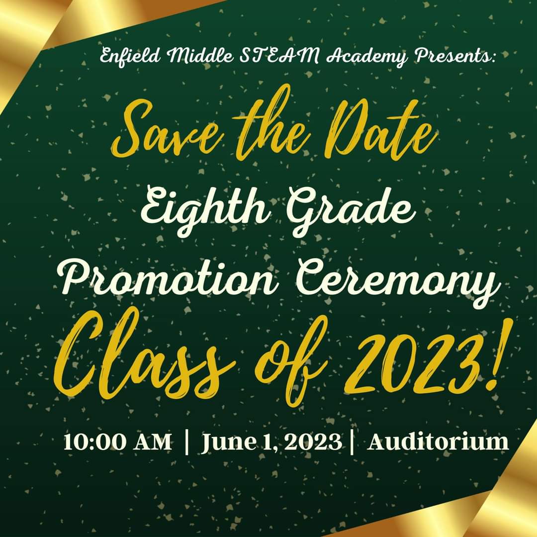 EnfieldSteam's tweet photo. Save the date. 8th grade promotion ceremony will be held June 1, 2023 at 10am https://t.co/OLGsr70Jr1