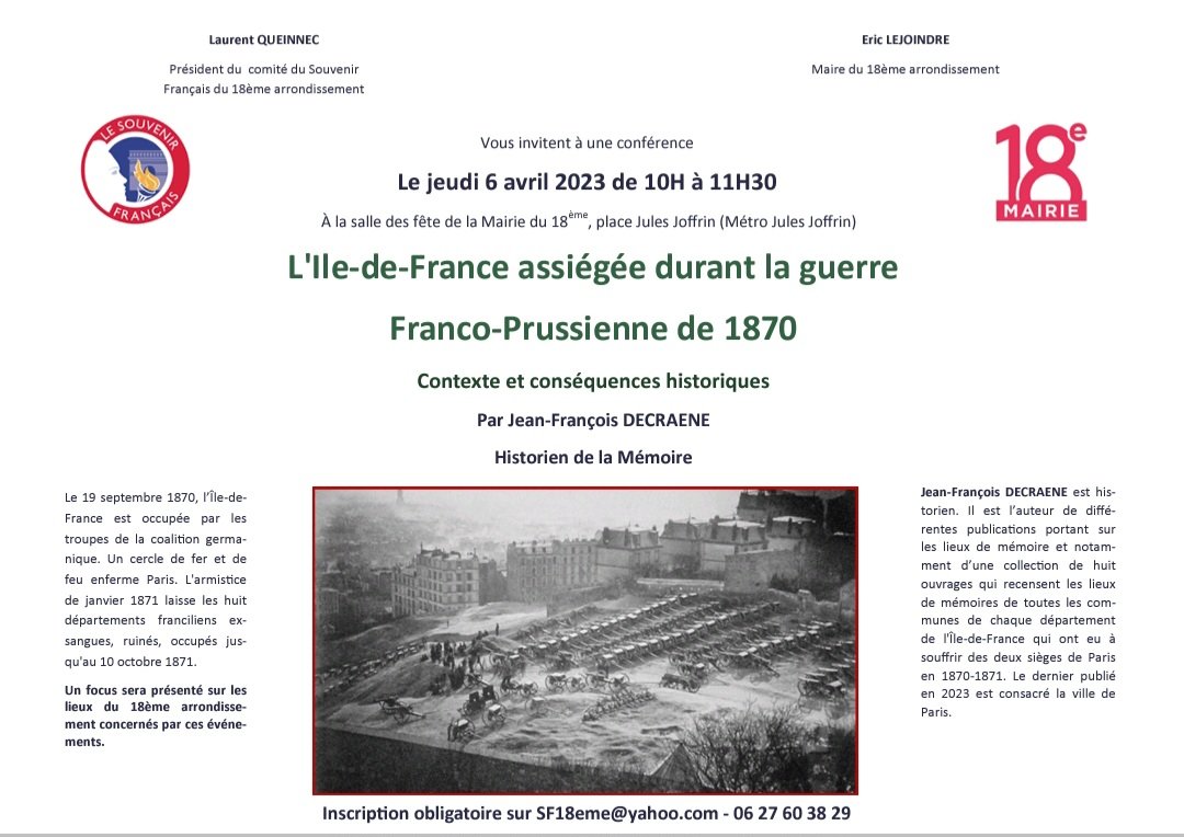 LQueinnec's tweet photo. Petit rappel: demain jeudi à 10h à la salle des fêtes de la Mairie du 18ème, conférence de Jean-François Decraene sur les 2 sièges de Paris durant la guerre de 1870. Organisé par le Souvenir Français du 18ème et @mairie18paris @SF_Siege #mémoire https://t.co/z0VVDrUXYH