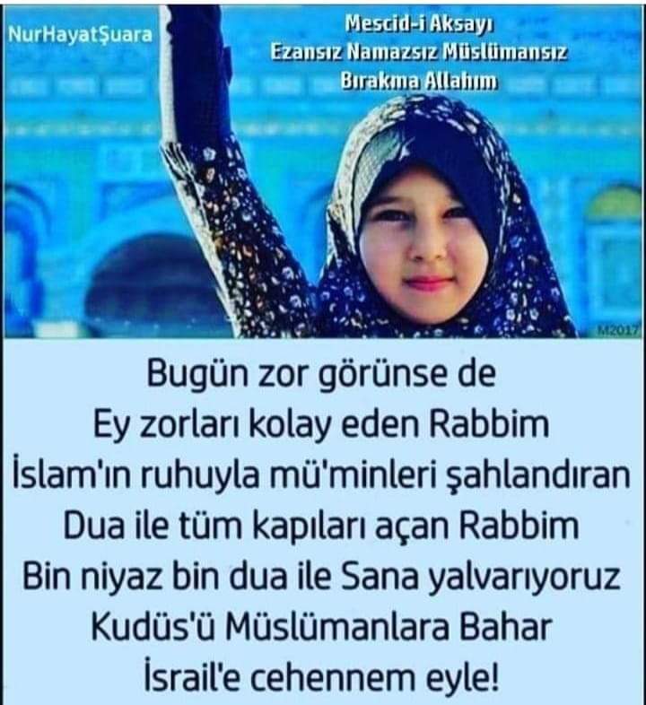 #AksaTehlikede 
İslamın kızı al kanlara bulandı,
Siyonist çizmeleri kutsalımızı çiğnedi,
Ya Rab siyonist kanına bulanmadan Kudusü özgür görmeden canımızı alma!
