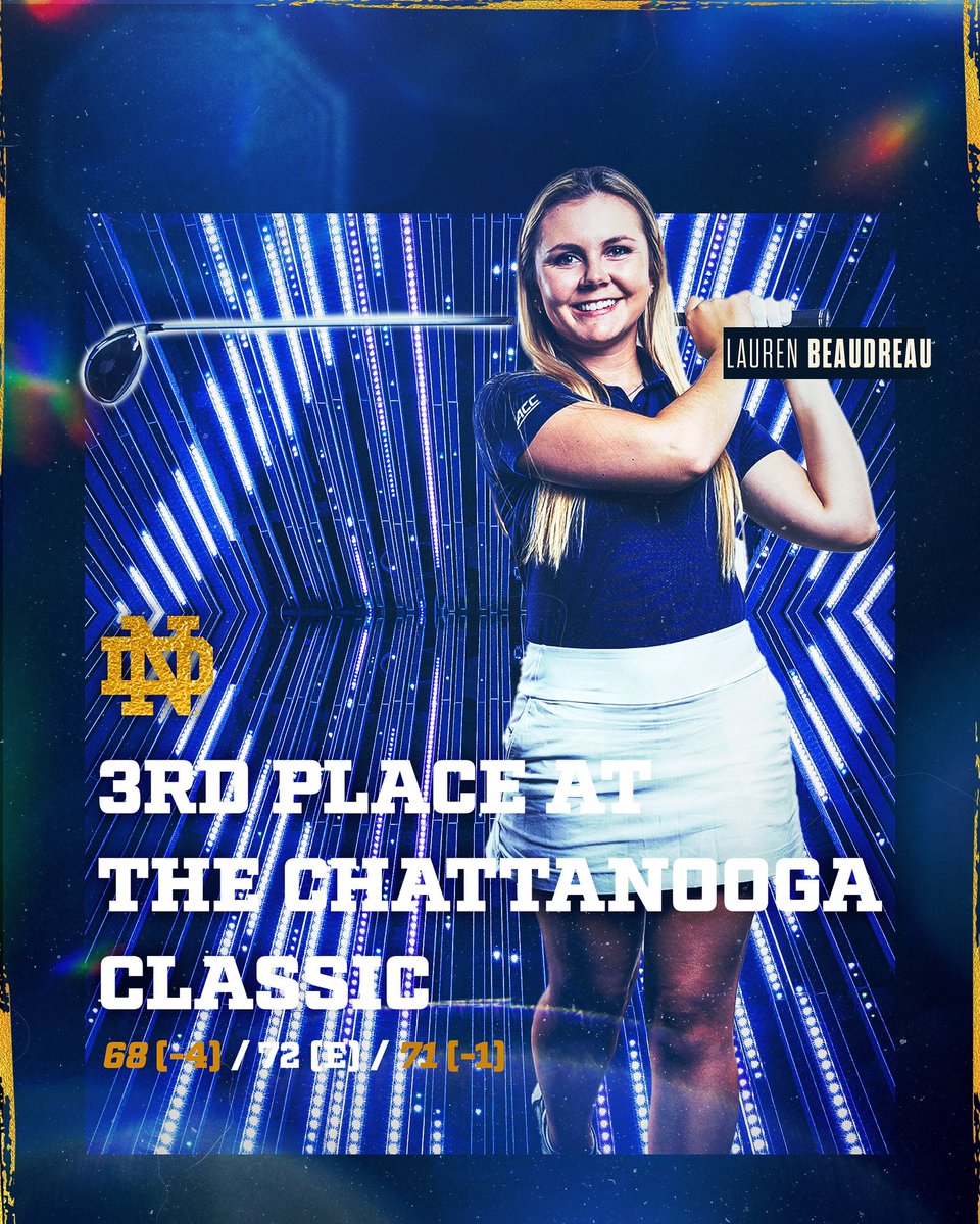 ✨👏🏼Lauren Beaudreau👏🏼✨
Lauren finished the Chattanooga Classic in solo 3rd place individually with rounds of 68(-4), 72(E), 71(-1) = 211(-5) . She led the entire field in Par 4 scoring avg with 3.83 (-4). AND was T3 in Par 5 scoring avg 4.80 (-3). 
#FightingIrish 💪🏼🍀