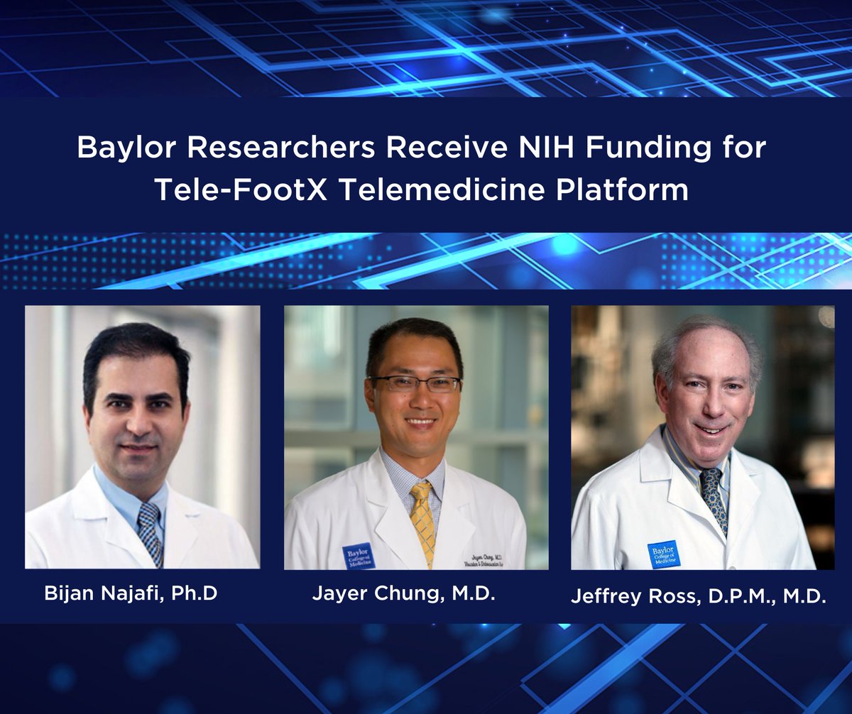 Bijan Najafi, Ph.D., Jayer Chung, M.D., 
Jeffrey Ross, D.P.M., M.D., and their team, in partnership with BioSensics LLC, have received an NIH grant for their groundbreaking project, Tele-FootX.