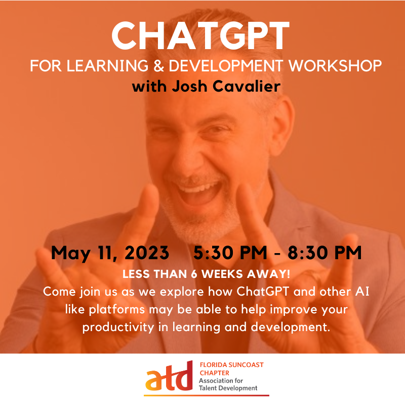 ATDSuncoast's tweet photo. ChatGPT for Learning & Development Workshop with Josh Cavalier on May 11. https://t.co/CFwOH651Jd
#ATD #ATDSuncoast #training #learning #instuctionaldesign #HPT #HumanPerformance #raisingthebar #ascend #elearning #connectable #growth #learninganddevelopment #talentdevelopment https://t.co/Fw8FKZ7Irl