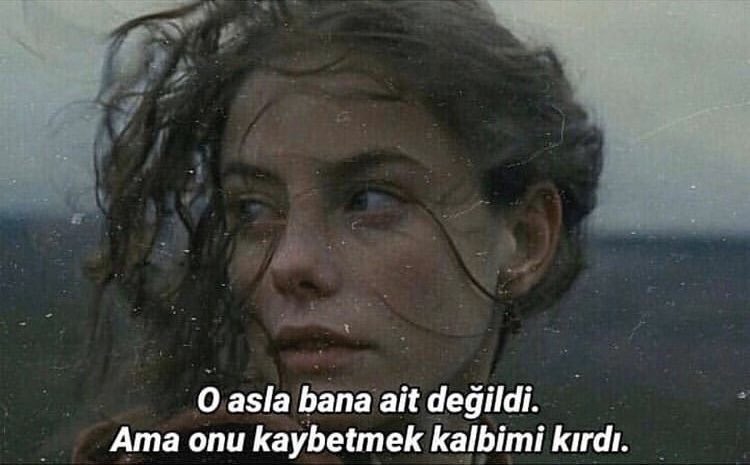 “O asla bana ait değildi. Ama onu kaybetmek kalbimi kırdı.” (Skins)