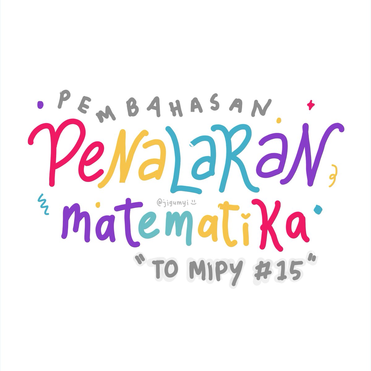 arcgies's tweet image. 🍓 Pembahasan TO Mipy #15 "Penalaran Matematika" 🌸