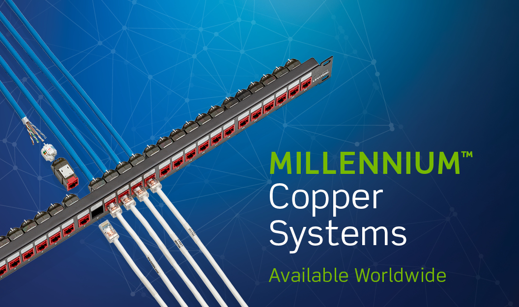 MILLENNIUM™ copper systems allow multinational customers to achieve guaranteed network performance across multi-site projects. For guaranteed performance, consistent worldwide product offerings, and industry-leading support, deploy MILLENNIUM. Learn More: bit.ly/3GSxSZZ