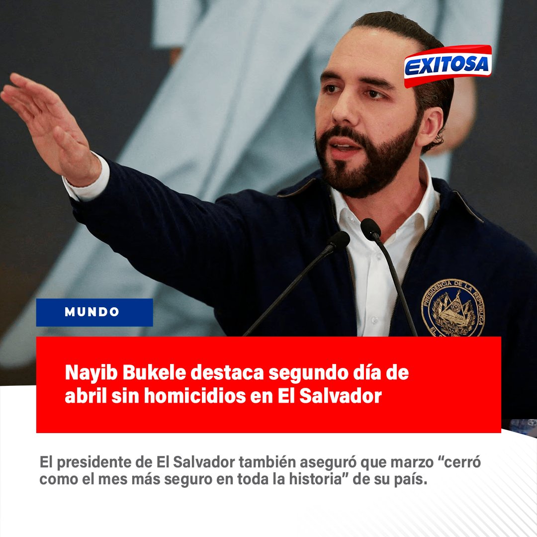 exitosape's tweet photo. 🔵🔴 El presidente de El Salvador, Nayib Bukele, destacó que en los primeros dos días de abril no se registraron homicidios en su país. El mandatario atribuye la disminución de crímenes al régimen de excepción y al Plan Control Territorial implementado en el país centroamericano. https://t.co/0z0XY5fEZ2