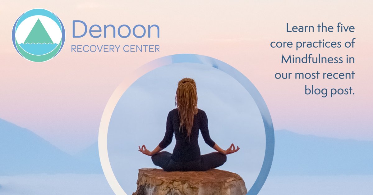 DenoonRecovery's tweet photo. Learning to pay attention on purpose in the present moment is the basis of mindfulness.  It can be tremendously helpful to practice mindfulness as part of substance abuse recovery.  Learn the five core practices in our most recent blog article:  https://t.co/bPN7urNqGe https://t.co/o8KNbFDfTC