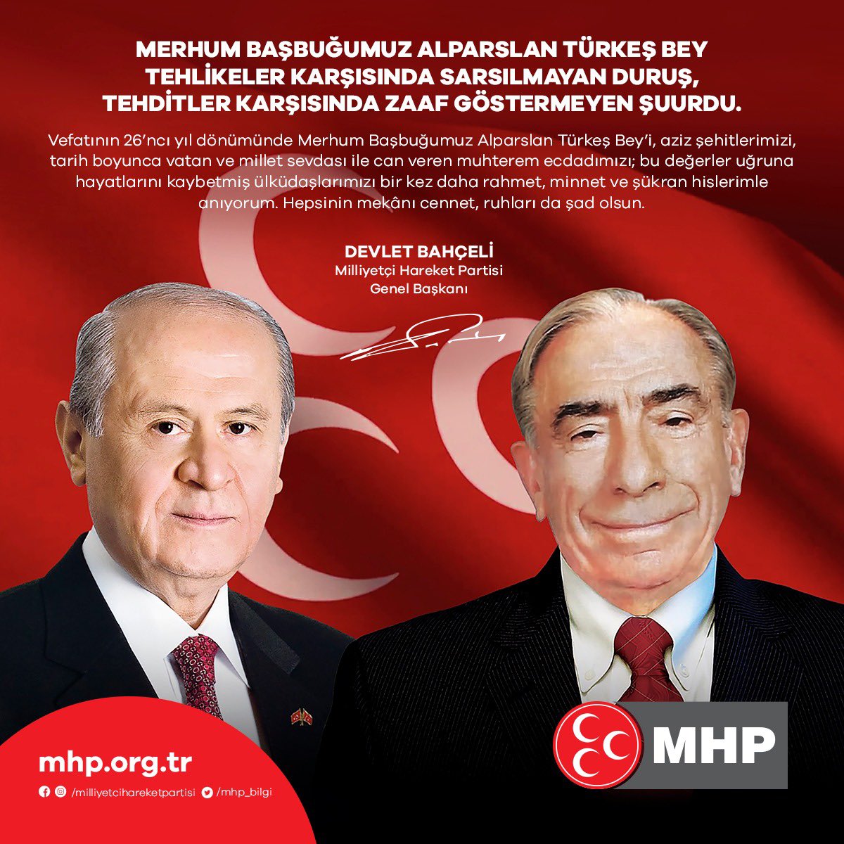 MERHUM BAŞBUĞUMUZ ALPARSLAN TÜRKEŞ BEY TEHLİKELER KARŞISINDA SARSILMAYAN DURUŞ, TEHDİTLER KARŞISINDA ZAAF GÖSTERMEYEN ŞUURDU.
