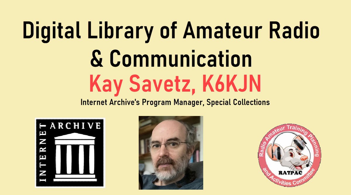 RatpacP's tweet photo. "Digital Library of Amateur Radio &amp; Communication" (https://t.co/B7MAt0xoq7) - Kay Savetz, K6KJN, Internet Archive's Program Manager, Special Collections. Join RATPAC live via Zoom Wed April 5- https://t.co/IxUZDQEfCH https://t.co/BMuPvpQ0sU