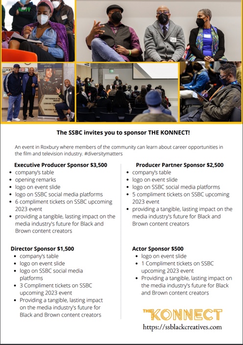 The Secret Society of Black Creatives invites you to sponsor The Konnect! Join us Sat April 22 11 am - 4 pm 2300 Washington St Roxbury MA 02119 where members of the community can learn about career opportunities in the film and television industry. #diversitymatters