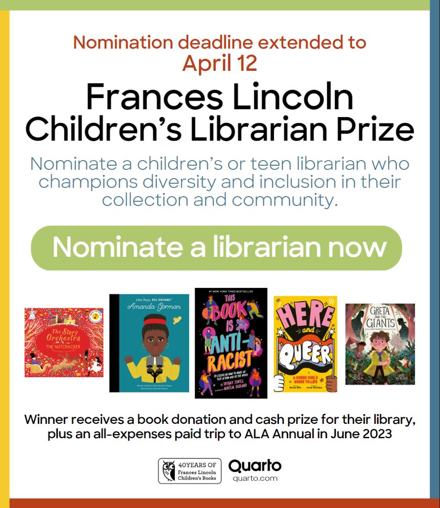 Know an amazing librarian? Nominate them for the Frances Lincoln Childrens Librarian Prize!!! Deadline extended to April 12th! Share widely! quarto.com/campaign/Franc…