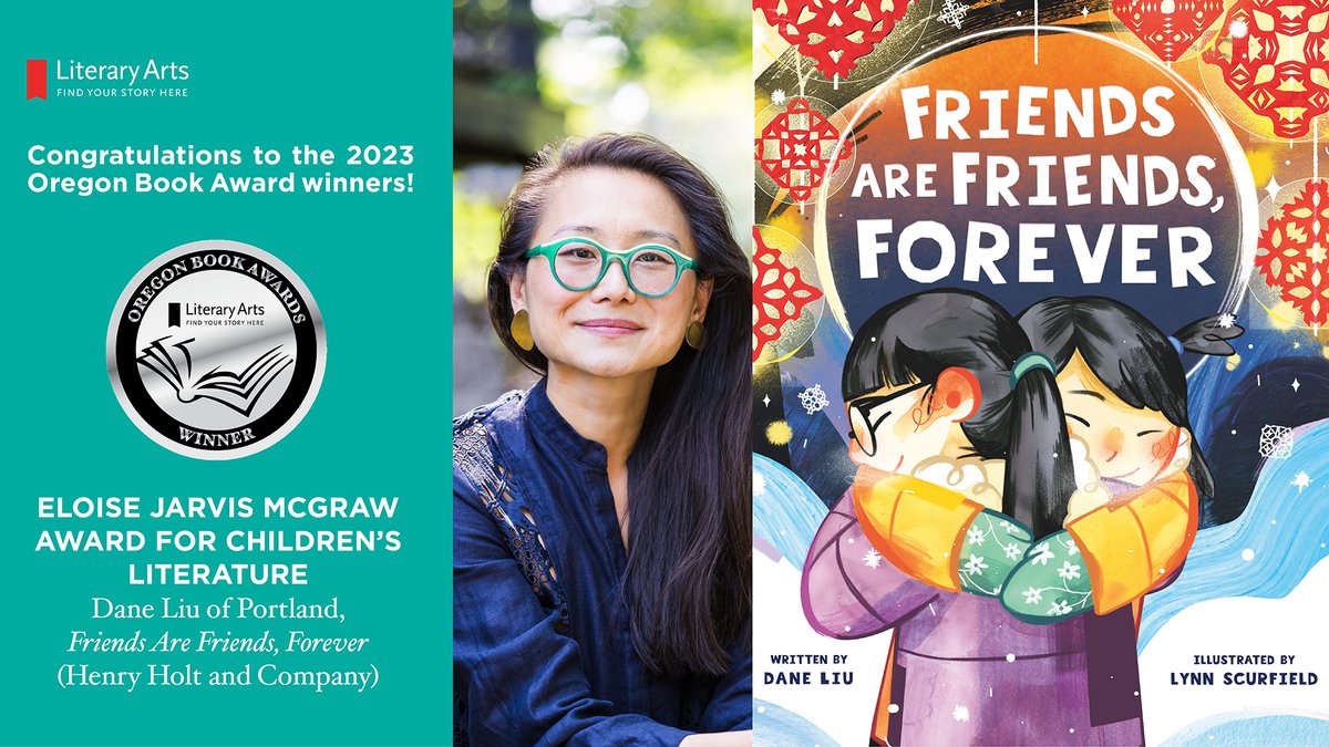 We’re thrilled to announce the winners of the 2023 Oregon Book Awards!  We'll share them in this thread. 
Congratulations to the winner of the Eloise Jarvis McGraw Award for Children’s Literature:  @daneliuwrites, Friends Are Friends, Forever, @HenryHolt!
1/9