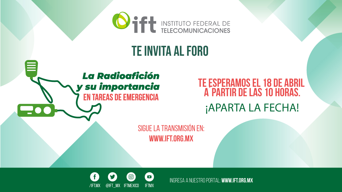 IFT_MX's tweet image. No te puedes perder el #ForoIFT: “La #Radioafición y su importancia en tareas de emergencia”.
¡Anota ✍️la fecha en tu calendario!
🗓️18 de abril.
⏰ 10:00 am.
Sigue la transmisión en➡️ift.org.mx, o en nuestras redes sociales.