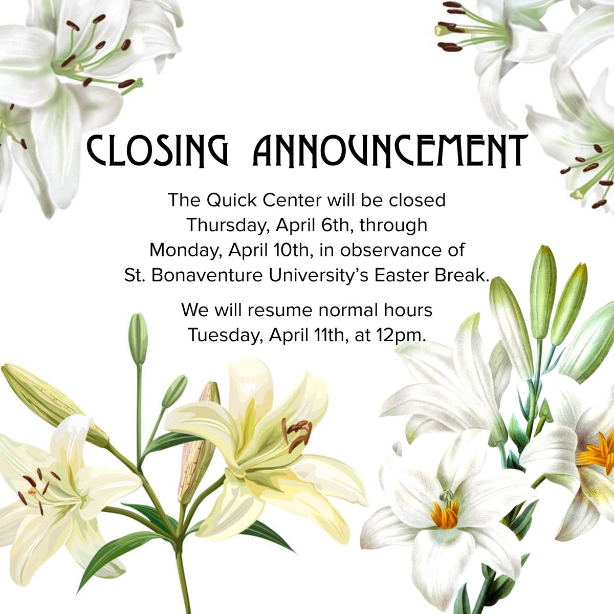 Quick Center for the Arts (@quickartscenter) on Twitter photo 🐰Closing Announcement🐣
The Quick Center will be closed Thursday, April 6th, through Monday, April 10th, in observance of <a href="/StBonaventure/">St. Bonaventure U</a>’s Easter Break. We will resume normal hours Tuesday, April 11th, at 12pm. 🐰Closing Announcement🐣
The Quick Center will be closed Thursday, April 6th, through Monday, April 10th, in observance of <a href="/StBonaventure/">St. Bonaventure U</a>’s Easter Break. We will resume normal hours Tuesday, April 11th, at 12pm.