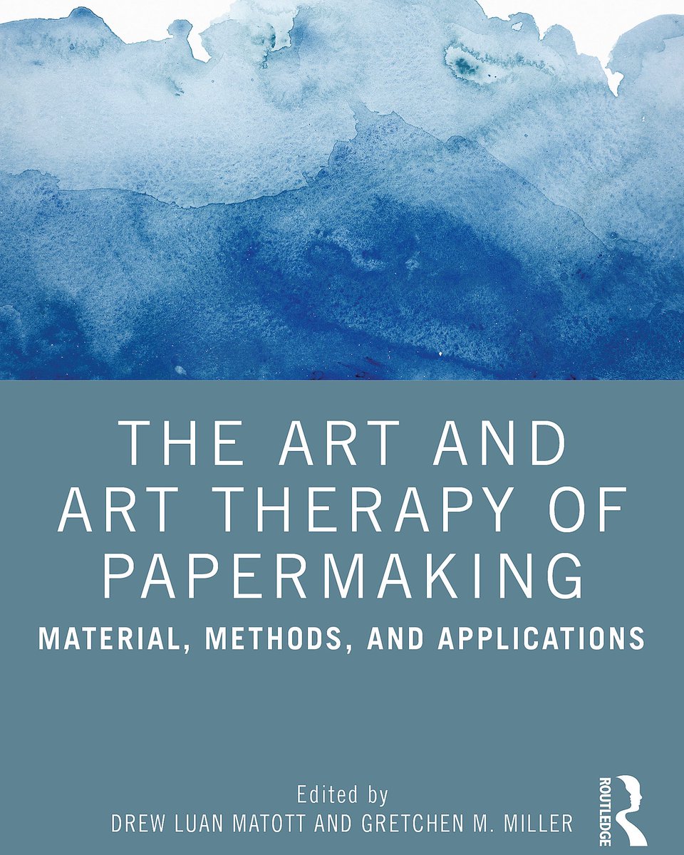 Excited to reveal the book cover for The Art and Art Therapy of Papermaking; Material, Methods, and Applications-Edited by Master Papermaker Drew Luan Matott and Registered Board Certified Art Therapist Gretchen M, Miller-Release date: 9/21 <a href="/routledgebooks/">Routledge Books</a> ArtAndArtTherapyOfPapermaking.com