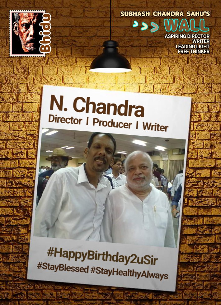 #Bhidu

N. Chandra
Director l Producer l Writer
#HappyBirthday2uSir
#StayBlessed #StayHealthyAlways