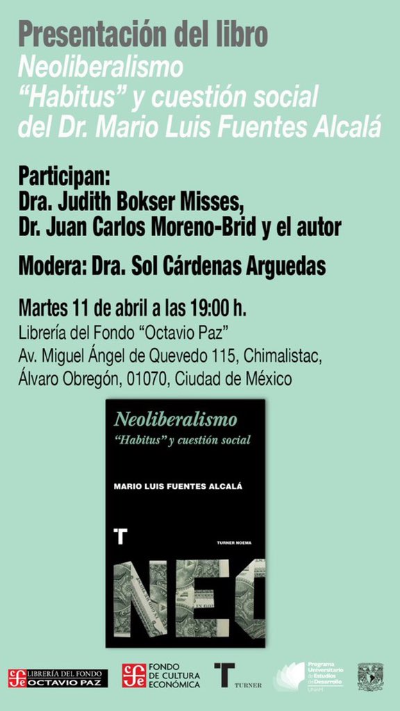 El próximo martes 11 de abril, no te puedes perder la presentación del libro "Neoliberalismo 'Habitus' y cuestión social" de <a href="/MarioLFuentes1/">Mario Luis Fuentes A</a>.
Te esperamos a las 19 h en la #LibreríaOctavioPaz.
Participan: <a href="/BokserJudit/">Dra. Judit Bokser Liwerant</a>, <a href="/morenobrid/">Moreno-Brid</a> y @SolCrdns
<a href="/MexicoSocial_/">México Social</a> <a href="/InformePUED/">Informe del Desarrollo en México PUED</a> <a href="/UNAM_MX/">UNAM</a>