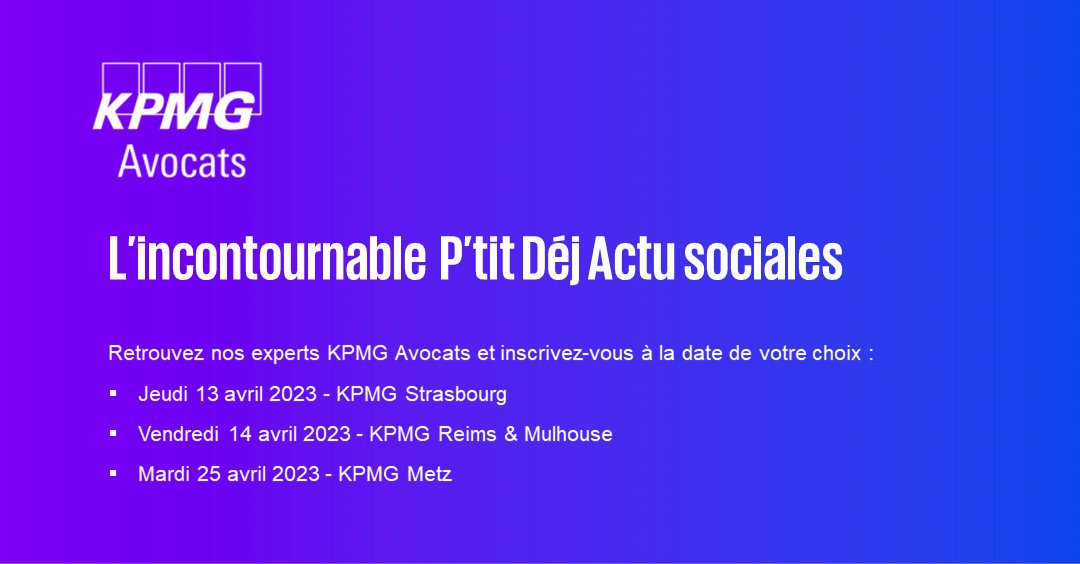 📣 [Evènements ] Les incontournables PDJ actus sociales @KPMGEst
Nos équipes @KPMGAvocats vous donnent rdv prochainement pour décrypter les dernières #actualités #sociales, notamment autour des sujets suivants :
Inscription : kpmg-pulse.fr/nos-actualites…
