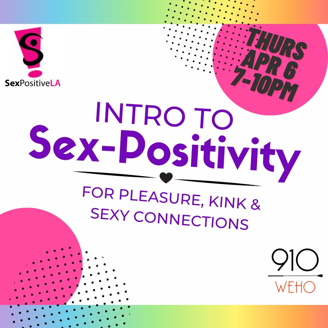 SexPosLA's tweet photo. Join SPLA &amp; @910weho THIS THURS, April 6th for Intro to Sex-Positivity…an introduction to the philosophy of sex-positivity, consent, and what to expect at a sexy or kinky event! 

There will also be exercises, demos &amp; social time at this event. 

Link in bio⬆️
See you there💕 https://t.co/AgnbFSkfOy