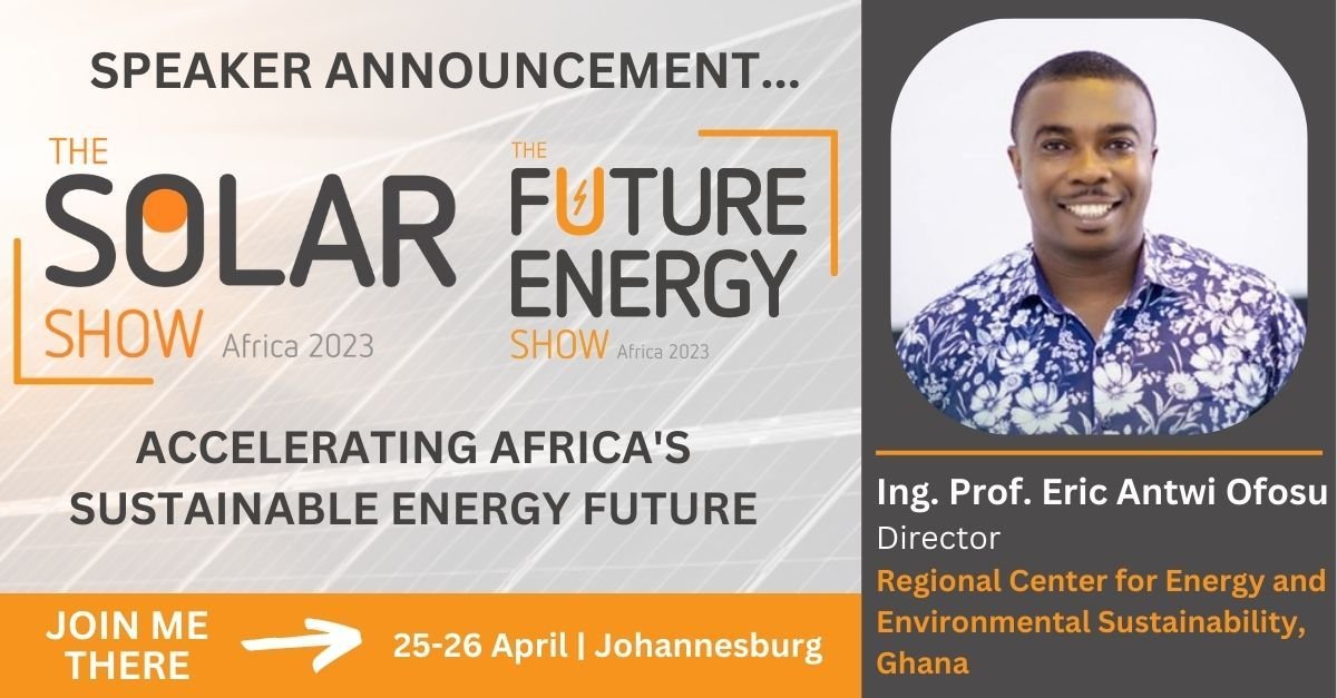 Prof. Eric Ofosu will be speaking at @The Solar &amp; Future Energy Show Africa on 25-26 April in Johannesburg. Join us there for 2 days of networking and learning as we accelerate Africa’s sustainable energy future. 
#SolarShowAfrica #FutureEnergyAfrica