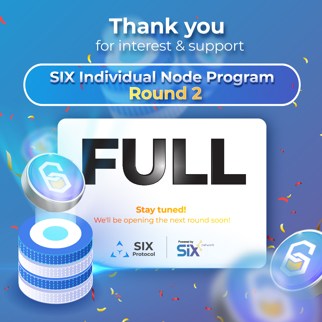 theSIXnetwork's tweet image. SIX Individual Node Round 2 was full!
.
Thank you to the community and everyone who has always supported SIX Network.
.
#SIXIndividualNode #SIXProtocol #SIXNetwork #SIXToken
