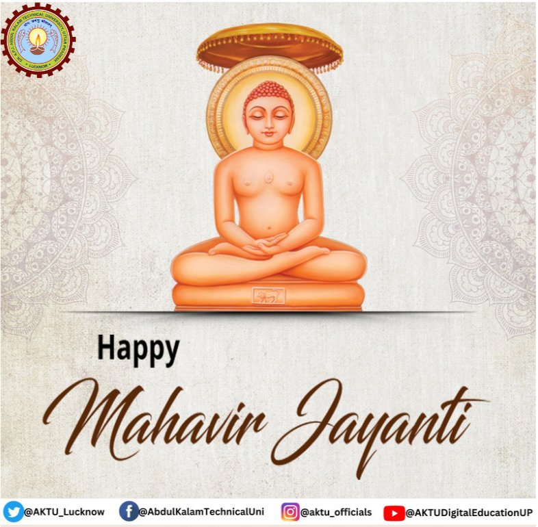 AKTU_Lucknow's tweet photo. “ अहिंसा परमो धर्म: ” 
का संदेश देने वाले त्याग, तप, सत्य, अहिंसा के शाश्वत प्रतीक जैन समुदाय के 24वें तीर्थंकर #भगवान_महावीर जी की जन्मोत्सव त्रयोदसि पर्व की हार्दिक शुभकामनाएँ|
#mahaveerjayanti 
#MahaveerJayanti_2023 https://t.co/qFn8vKkMBw