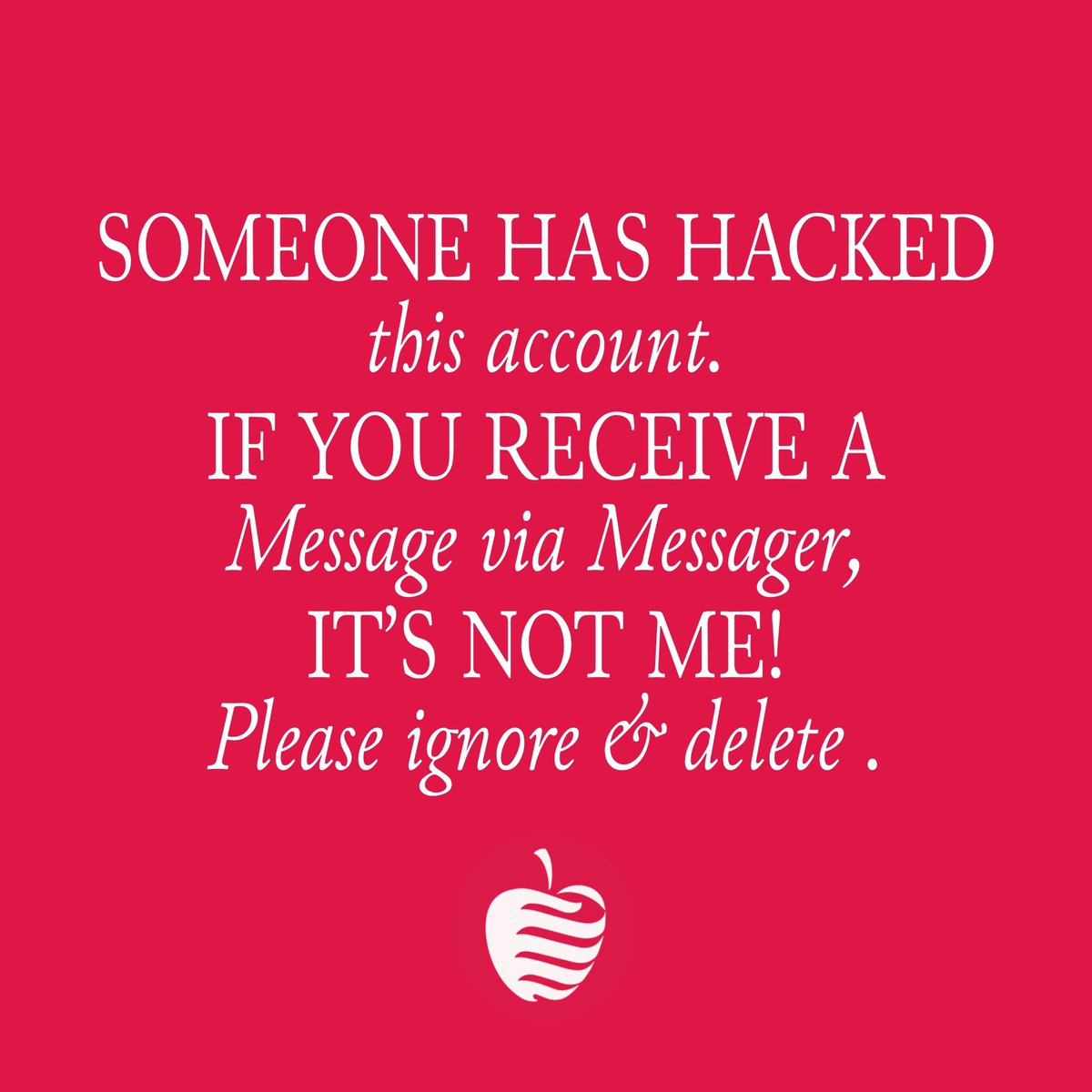 I have been hacked. So don’t answer a message from on Messenger - which I’m not on! Just ignore it and delete
😩