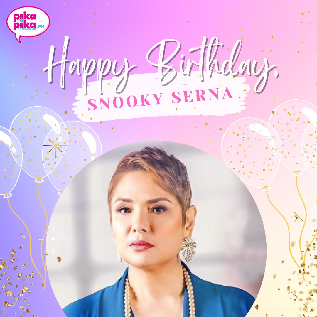 Happy birthday, Snooky Serna! May your special day be filled with love and cheers.    