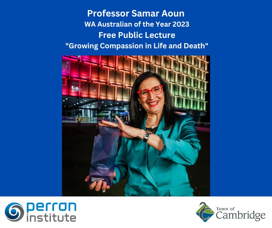 Professor Samar Aoun, WA Australian of the Year 2023 and Perron Institute Research Chair in Palliative Care at <a href="/uwanews/">UWA</a>, will give a free public talk, "Growing Compassion in Life and Death", on Tuesday 2 May at The Boulevard Centre, Floreat. Book here: ow.ly/3Xns50NzpOU